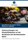 Untersuchungen von Rhodolithbänken an der Nordküste des Bundesstaates Bahia Untersuchungen von Rhodolithbänken an der Nordküste des Bundesstaates Bahia