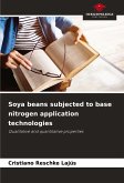 Soya beans subjected to base nitrogen application technologies Soya beans subjected to base nitrogen application technologies