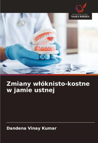 Zmiany w¿óknisto-kostne w jamie ustnej