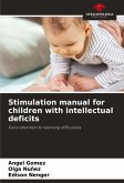 Stimulation manual for children with intellectual deficits Stimulation manual for children with intellectual deficits