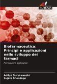 Biofarmaceutica: Principi e applicazioni nello sviluppo dei farmaci Biofarmaceutica: Principi e applicazioni nello sviluppo dei farmaci