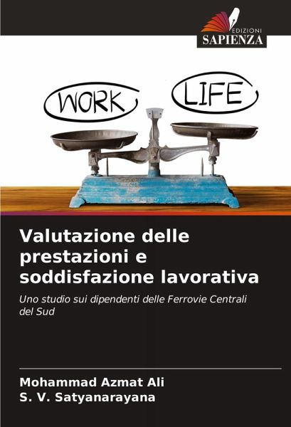 Valutazione delle prestazioni e soddisfazione lavorativa Valutazione delle prestazioni e soddisfazione lavorativa