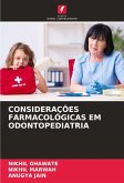 CONSIDERAÇÕES FARMACOLÓGICAS EM ODONTOPEDIATRIA CONSIDERAÇÕES FARMACOLÓGICAS EM ODONTOPEDIATRIA