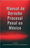Manual de Derecho Procesal Penal en México (eBook, ePUB) Manual de Derecho Procesal Penal en México (eBook, ePUB)