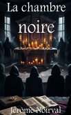 La chambre noire (eBook, ePUB) La chambre noire (eBook, ePUB)