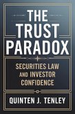 The Trust Paradox: Securities Law and Investor Confidence (eBook, ePUB) The Trust Paradox: Securities Law and Investor Confidence (eBook, ePUB)