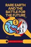 Rare Earth and The Battle for the Future (eBook, ePUB)