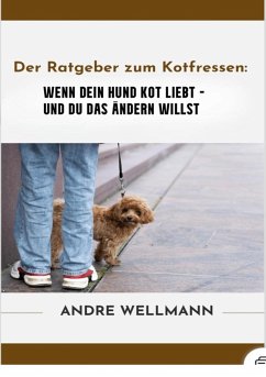Cover Der Ratgeber zum Kotfressen (eBook, ePUB)