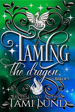 Taming the Dragon Books 4-5 (eBook, ePUB) - Lund, Tami