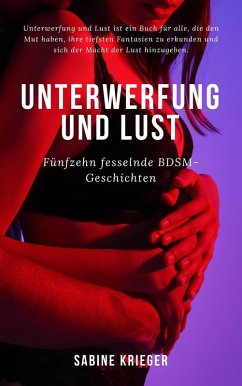 Cover Unterwerfung und Lust   Fünfzehn fesselnde BDSM-Geschichten (Grenzenlos Leben) (eBook, ePUB)