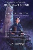 Books One to Four of the Heroes of Legend: Expanded Edition; The Archer, The Princess, The Dragon King, and The Vampire Lord (Heroes of Legend Books, #6) (eBook, ePUB) Books One to Four of the Heroes of Legend: Expanded Edition; The Archer, The Princess, The Dragon King, and The Vampire Lord (Heroes of Legend Books, #6) (eBook, ePUB)