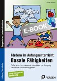 Fördern im Anfangsunterricht: Basale Fähigkeiten (eBook, PDF) Fördern im Anfangsunterricht: Basale Fähigkeiten (eBook, PDF)