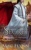Guarding a Secret (eBook, ePUB) Guarding a Secret (eBook, ePUB)