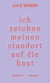ich zeichne meinen standort auf die haut (eBook, ePUB) ich zeichne meinen standort auf die haut (eBook, ePUB)