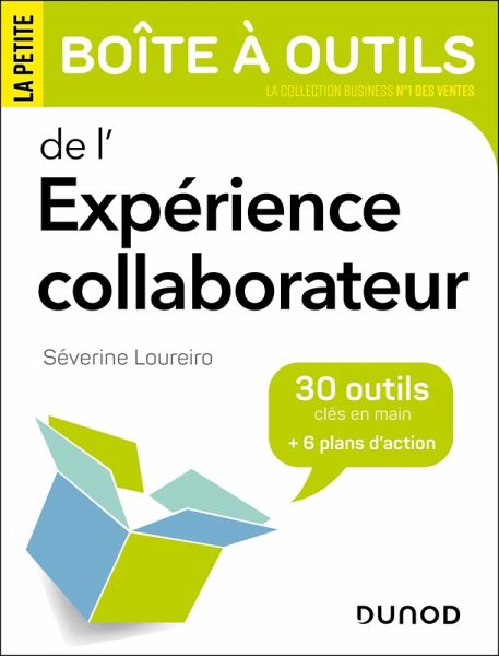 La petite boîte à outils de l'expérience collaborateur (eBook, ePUB) La petite boîte à outils de l'expérience collaborateur (eBook, ePUB)