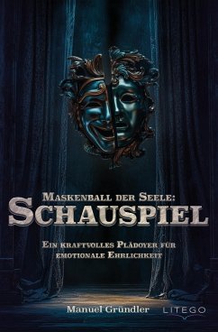 Maskenball der Seele: Schauspiel (eBook, ePUB) - Gründler, Manuel