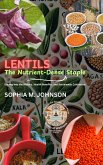 Lentils: The Nutrient-Dense Staple: Delving into the History, Health Benefits, and Sustainable Cultivation (Roots of Wellness: The Story of Our Greatest Superfoods, #6) (eBook, ePUB) Lentils: The Nutrient-Dense Staple: Delving into the History, Health Benefits, and Sustainable Cultivation (Roots of Wellness: The Story of Our Greatest Superfoods, #6) (eBook, ePUB)