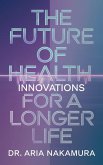The Future of Health (eBook, ePUB)