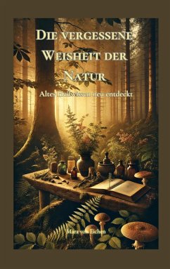 Die vergessene Weisheit der Natur (eBook, ePUB)