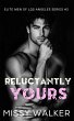 Reluctantly Yours (Elite Men of Los... - Bild 1