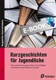 Kurzgeschichten für Jugendliche (eBook, PDF) Kurzgeschichten für Jugendliche (eBook, PDF)