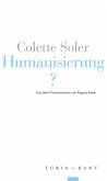 Humanisierung? Humanisierung?