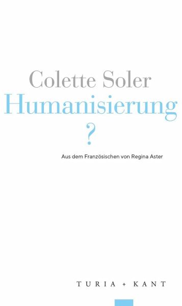 Humanisierung?