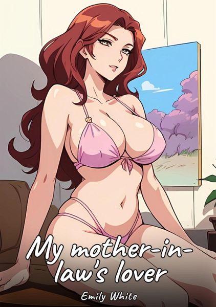 My mother-in-law's lover (eBook, ePUB)