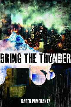 Bring the Thunder (eBook, ePUB) - Pomerantz, Karen