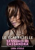 Le Scappatelle Sessuali di Cassandra (eBook, ePUB)