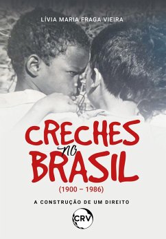 Creches no Brasil (1900 - 1986) (eBook, ePUB) - Vieira, Lívia Maria Fraga
