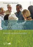 Zusammen leben in Gottes Haus (eBook, PDF) Zusammen leben in Gottes Haus (eBook, PDF)