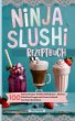 Ninja Slushi Rezeptbuch (eBook, ePUB) - Bild 1
