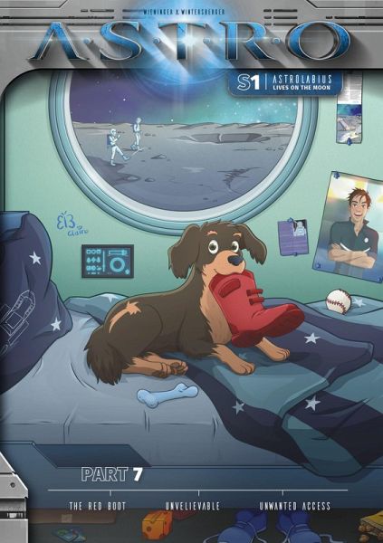 ASTRO S1 - Part 7: The Red Boot, Unbelievable, Unwanted Access (eBook, ePUB) ASTRO S1 - Part 7: The Red Boot, Unbelievable, Unwanted Access (eBook, ePUB)