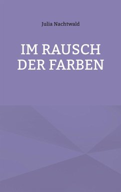 Cover Im Rausch der Farben (eBook, ePUB)