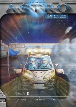 ASTRO S1 - Part 8: Sport Fever, Isabella Hanson, UFO - Mystery (1) (eBook, ePUB) - Wintersberger, Martin; Wieninger, Manuela