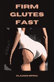 Firm Glutes Fast (eBook, ePUB) Firm Glutes Fast (eBook, ePUB)