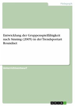 Cover Entwicklung der Gruppenspielfähigkeit nach Sinning (2005) in der Trendsportart Roundnet (eBook, PDF)