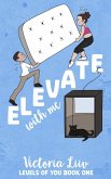 Elevate With Me (Levels of You, #1) (eBook, ePUB)