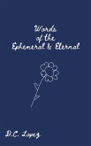 Words of the Ephemeral & Eternal (eBook, ePUB) Words of the Ephemeral & Eternal (eBook, ePUB)