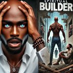 Spiritual Builder (Standing On Business, #1) (eBook, ePUB) Spiritual Builder (Standing On Business, #1) (eBook, ePUB)