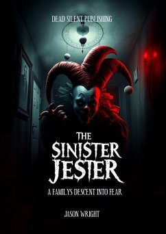 Cover The Sinister Jester: A Familys Descent Into Fear (eBook, ePUB)