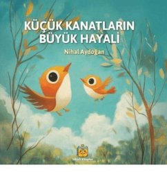 Cover Kücük Kanatlarin Büyük Hayali