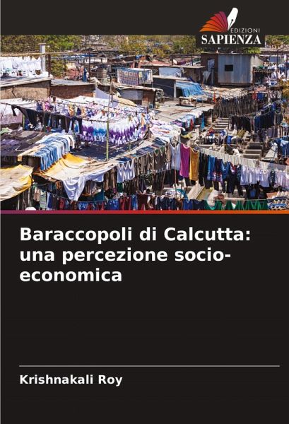 Baraccopoli di Calcutta: una percezione socio-economica Baraccopoli di Calcutta: una percezione socio-economica