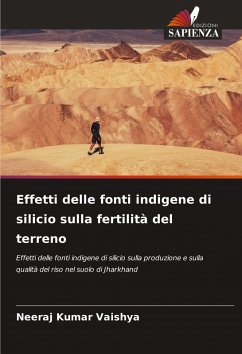 Effetti delle fonti indigene di silicio sulla fertilità del terreno - Vaishya, Neeraj Kumar