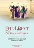 Ehl-i Beyt Övgü ve Mersiyeler Ehl-i Beyt Övgü ve Mersiyeler