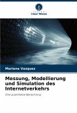 Messung, Modellierung und Simulation des Internetverkehrs