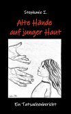 Alte Hände auf junger Haut Alte Hände auf junger Haut
