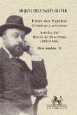 Entre dos Españas (crónicas y artículos) / Articles del Diario de Barcelona (1903-1906) Entre dos Españas (crónicas y artículos) / Articles del Diario de Barcelona (1903-1906)