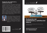 Evaluación del rendimiento y satisfacción laboral Evaluación del rendimiento y satisfacción laboral